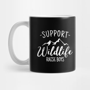 Support wildlife raise boys, mom life saying design Mug